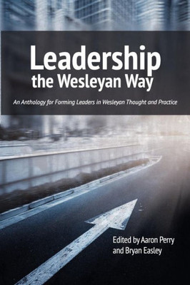 Leadership The Wesleyan Way