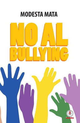 No Al Bullying (Spanish Edition)