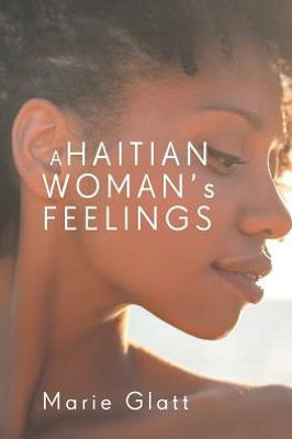 A Haitian Woman's Feelings