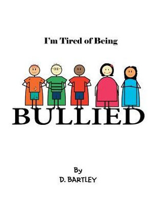 I'M Tired Of Being Bullied