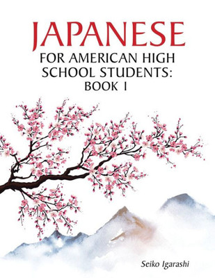 Japanese For American High School Students: Book 1