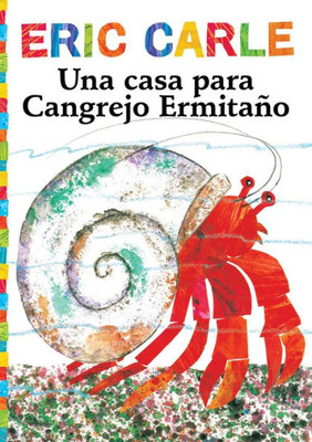 Una Casa Para Cangrejo Ermitano (A House For Hermit Crab) (The World Of Eric Carle) (Spanish Edition)