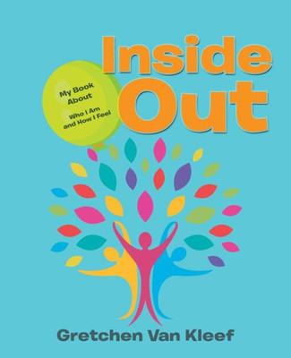 Inside Out: My Book About Who I Am And How I Feel