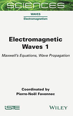 Electromagnetic Waves 1: Maxwell's Equations, Wave Propagation