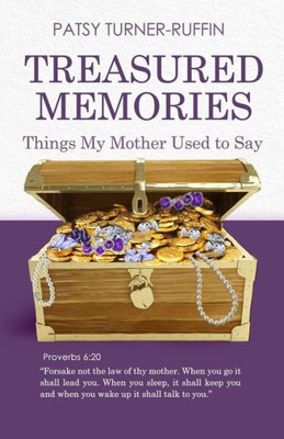 Treasured Memories: Things My Mother Used To Say