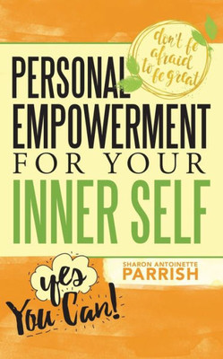 Personal Empowerment For Your Inner Self