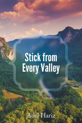Stick From Every Valley