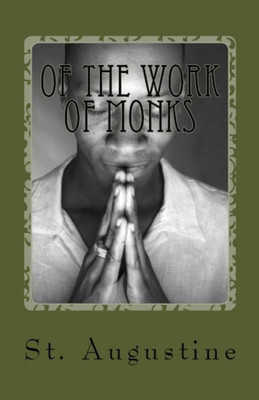 Of The Work Of Monks (Lighthouse Church Fathers)