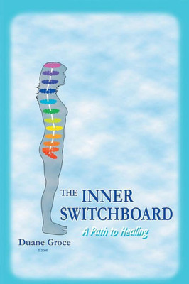 The Inner Switchboard - A Path To Healing