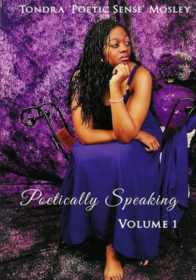 Poetically Speaking Volume 1