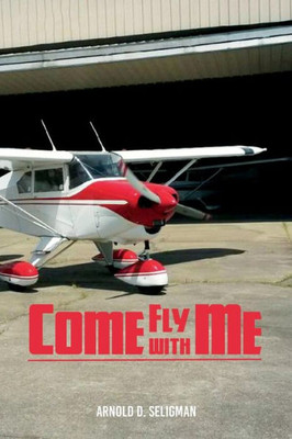 Come Fly With Me: Ratings: Commercial, Instrument, Multiengine