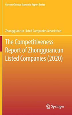 The Competitiveness Report of Zhongguancun Listed Companies (2020) (Current Chinese Economic Report Series)