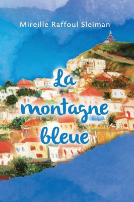 La Montagne Bleue (French Edition)