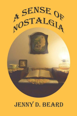 A Sense Of Nostalgia (Days Of Yore)