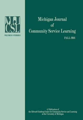 Michigan Journal Of Community Service Learning: Volume 23 Number 1 - Fall 2016