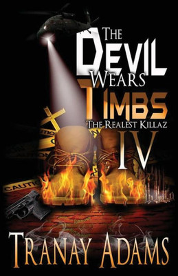 The Devil Wears Timbs Iv: The Realest Killaz
