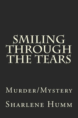 Smiling Through The Tears: Murder/Mystery