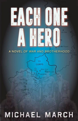 Each One A Hero: A Novel Of War And Brotherhood