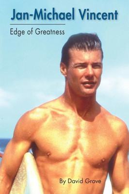 Jan-Michael Vincent: Edge Of Greatness