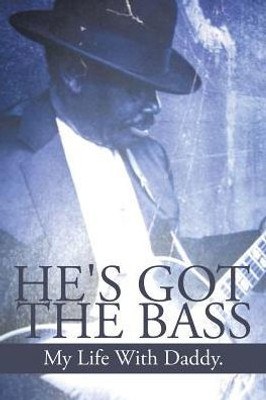 He's Got The Bass