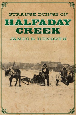 Strange Doings On Halfaday Creek