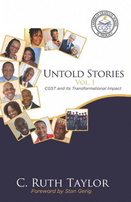 Untold Stories Vol. 1: Cgst And Its Transformational Impact