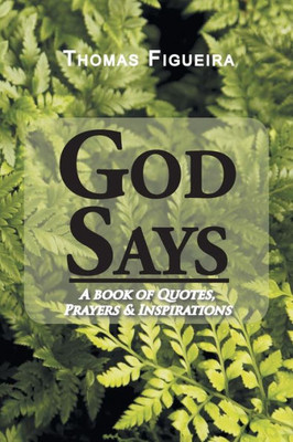 God Says: A Book Of Quotes, Prayers & Inspirations