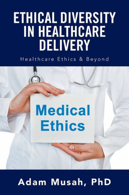 Ethical Diversity In Healthcare Delivery