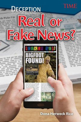 Real Or Fake News? Time For Kids 6Th Grader Reader (Nonfiction Deception Series) (Time For Kids Exploring Reading)