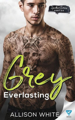 Grey: Everlasting (Spectrum Series)