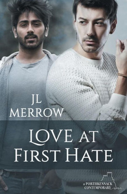 Love At First Hate (A Porthkennack Novel)