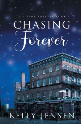 Chasing Forever (This Time Forever)