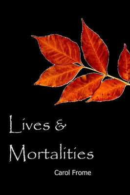 Lives & Mortalities