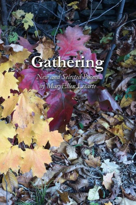 Gathering: New And Selected Poems