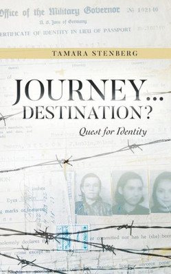 Journey...Destination?: Quest For Identity