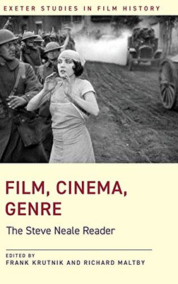 Film, Cinema, Genre: The Steve Neale Reader (Exeter Studies in Film History)