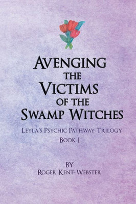 Avenging The Victims Of The Swamp Witches