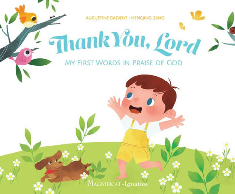 Thank You, Lord: My First Words In Praise Of God