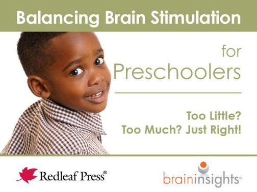Balancing Brain Stimulation For Preschoolers: Too Little? Too Much? Just Right! (Brain Insights)