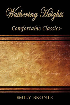 Wuthering Heights: Comfortable Classics