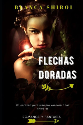Flechas Doradas: Luz Y Magia (Spanish Edition)