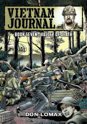 Vietnam Journal - Book Seven: Valley Of Death
