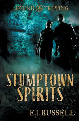 Stumptown Spirits (Legend Tripping)