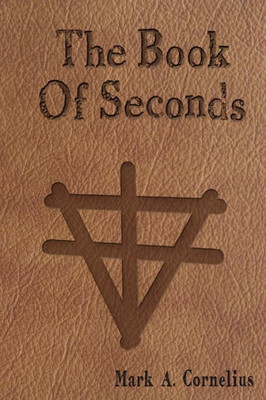 The Book Of Seconds (The Ruach Saga)