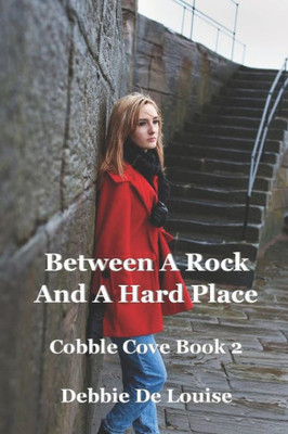Between A Rock And A Hard Place (Cobble Cove Mysteries)