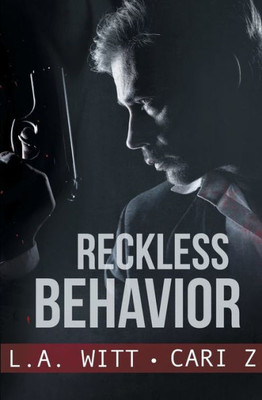 Reckless Behavior (Bad Behavior)