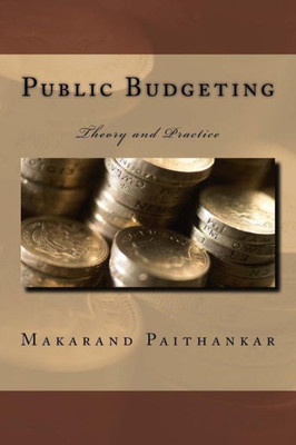 Public Budgeting: Theory And Practice