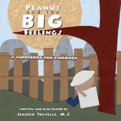Peanut And The Big Feelings: A Guidebook For Children