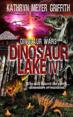 Dinosaur Lake Iv: Dinosaur Wars