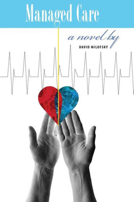 Managed Care: A Novel